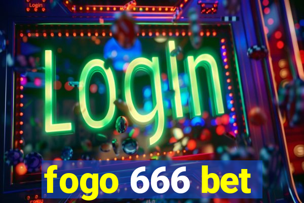 fogo 666 bet